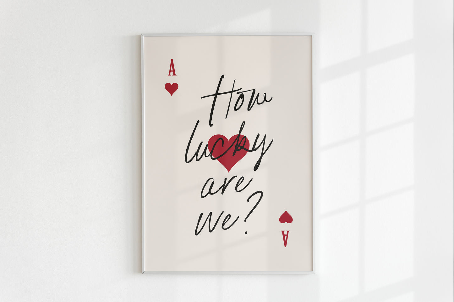 How Lucky Are We Red Ace of Hearts