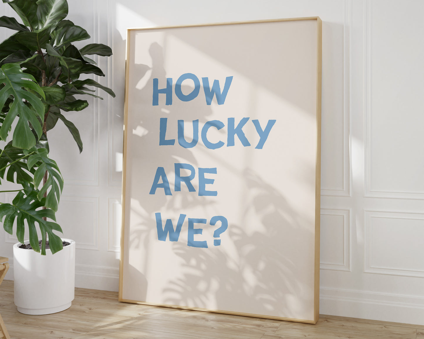 Blue How Lucky Are We Quote
