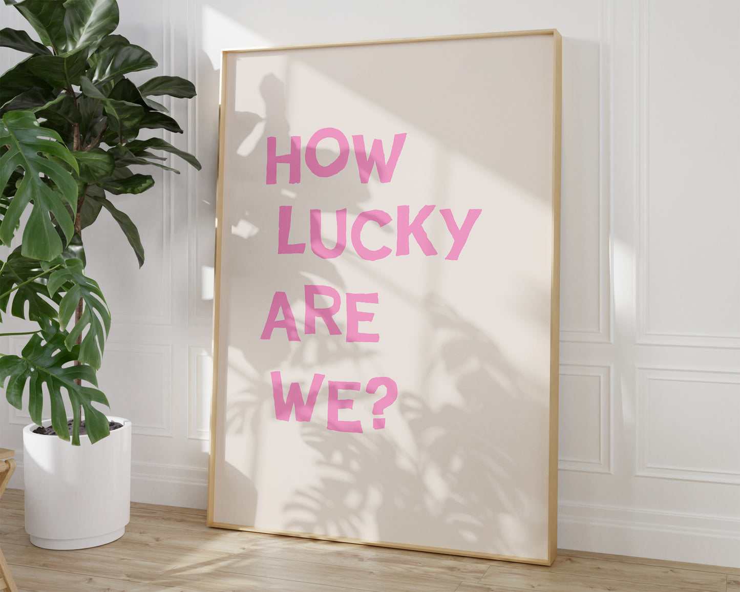 Pink How Lucky Are We Quote