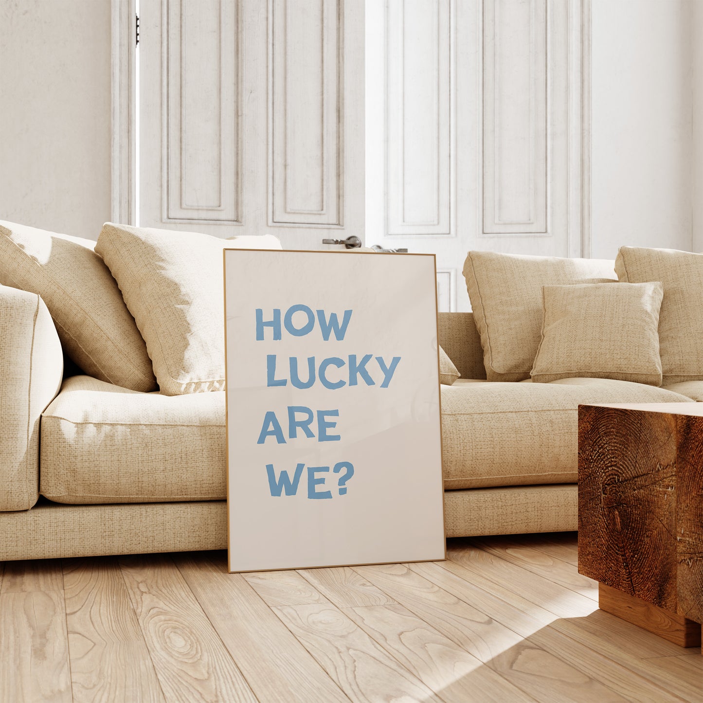 Blue How Lucky Are We Quote
