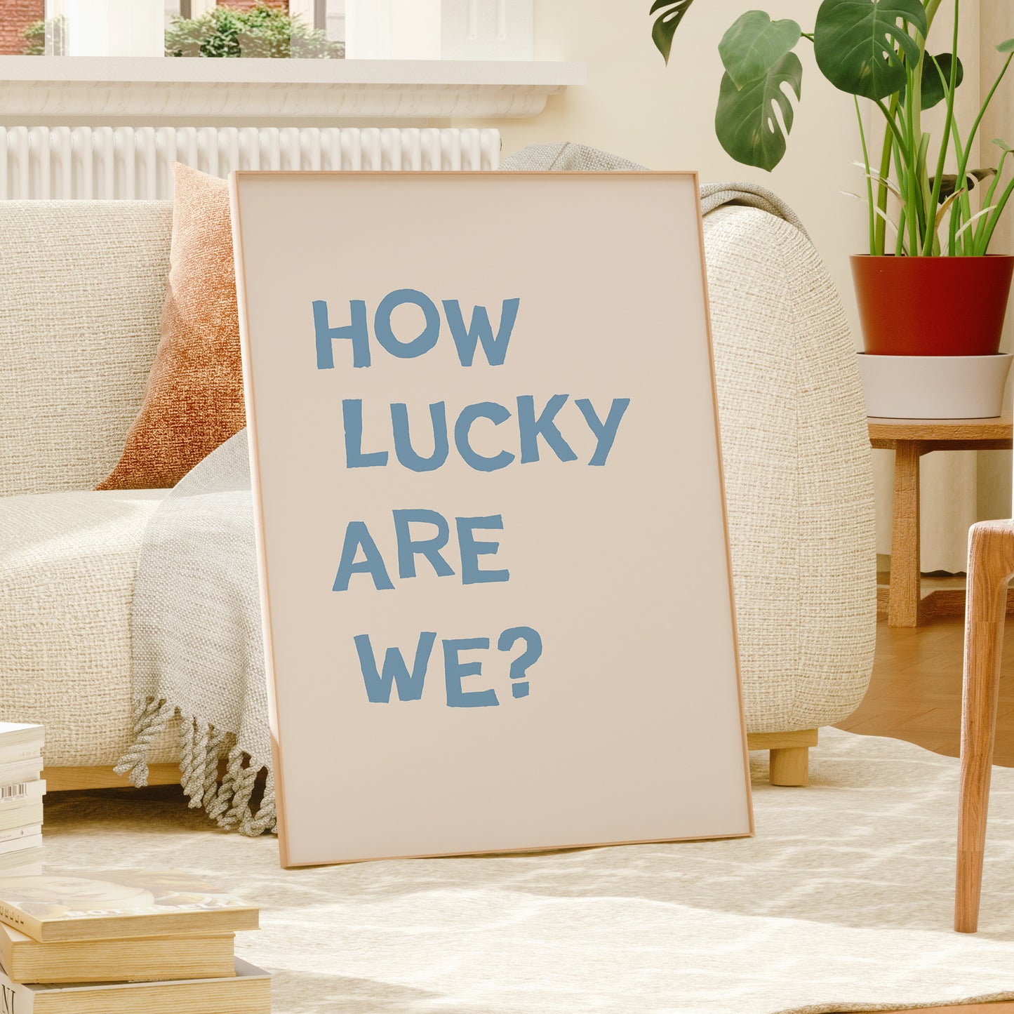 Blue How Lucky Are We Quote