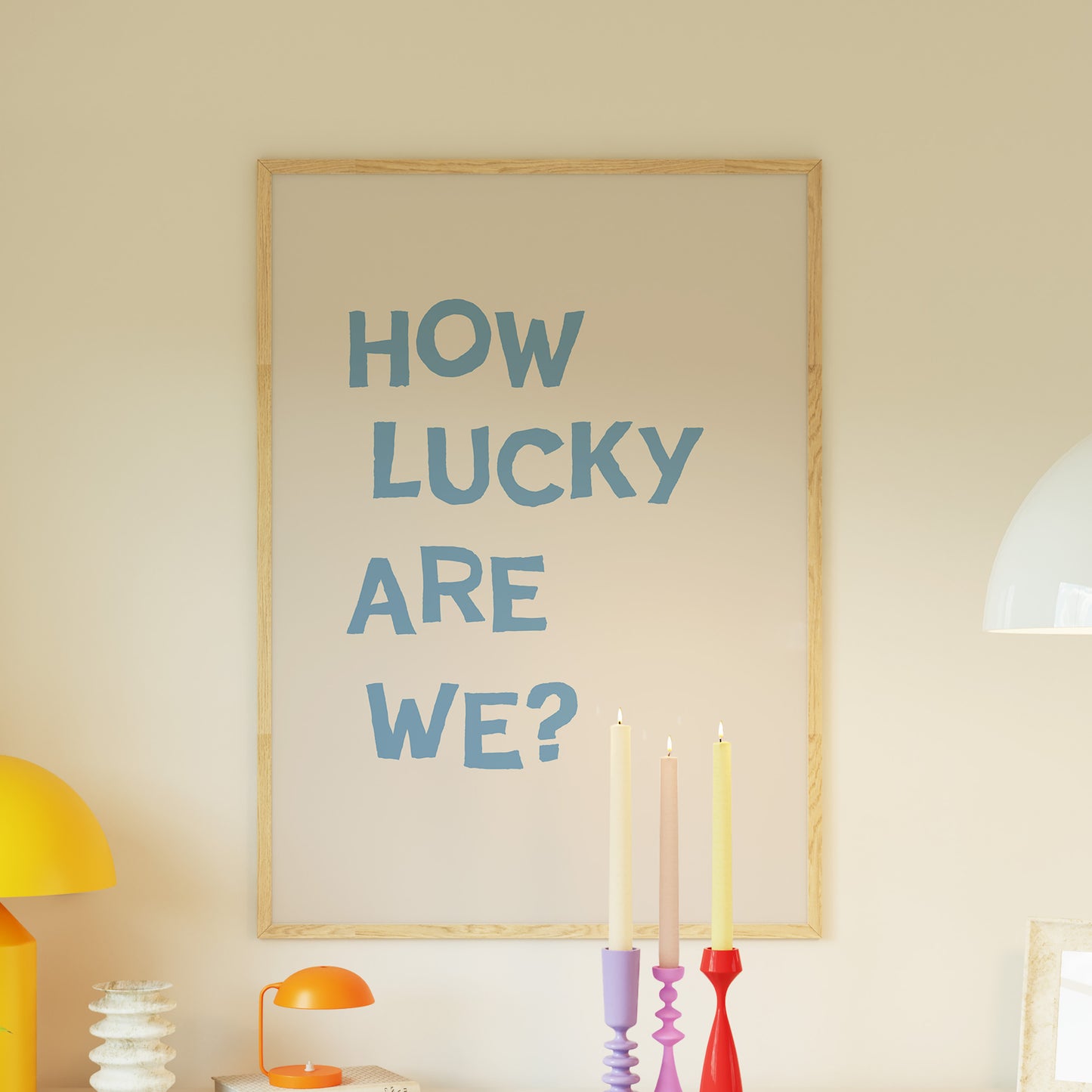 Blue How Lucky Are We Quote