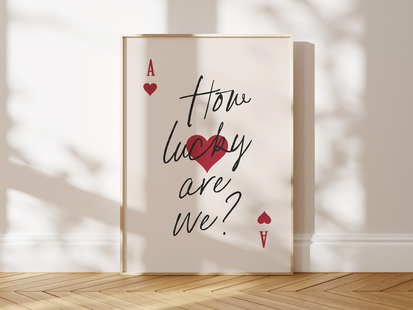 How Lucky Are We Red Ace of Hearts