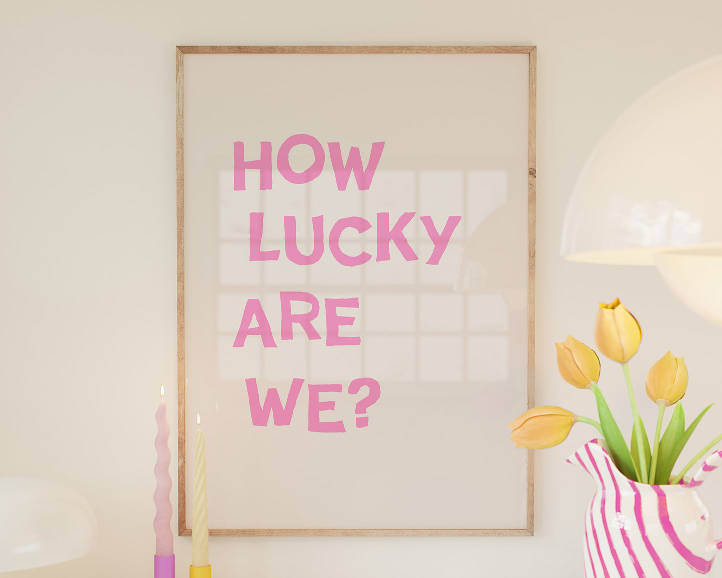 Pink How Lucky Are We Quote