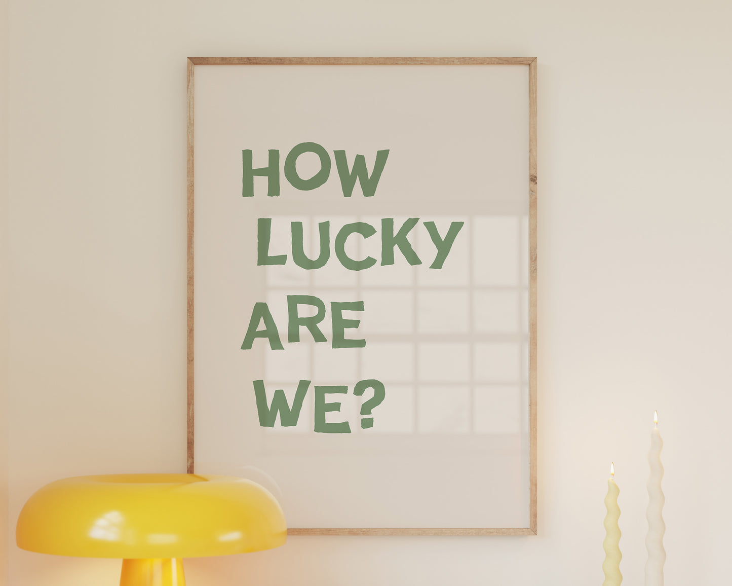 Sage Green How Lucky Are We Quote