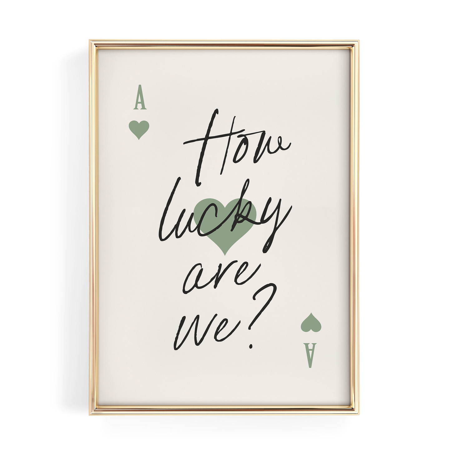 How Lucky Are We Sage Green Ace Card
