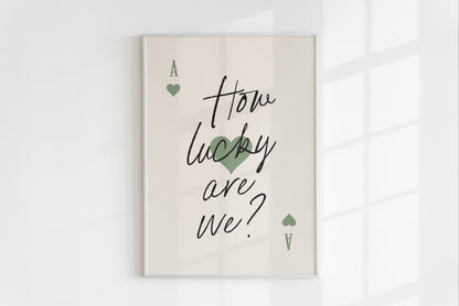 How Lucky Are We Sage Green Ace Card
