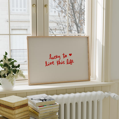 Lucky To Live This Life Print | Gratitude Wall Art | Red Handwritten Quote | Minimalist Decor