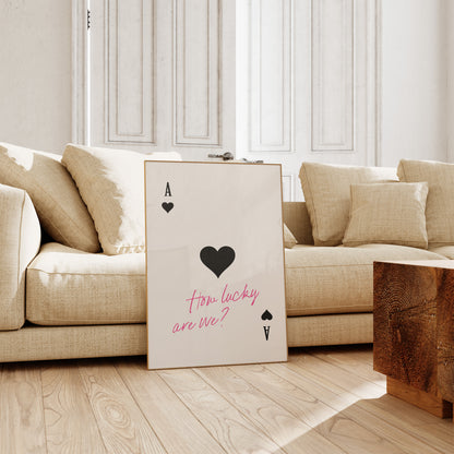 How Lucky Are We Pink Ace of Hearts