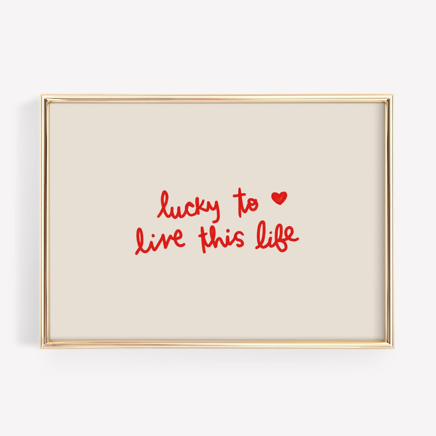 Lucky To Live This Life Print | Gratitude Wall Art | Red Handwritten Quote | Minimalist Decor