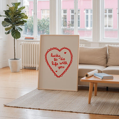 Lucky To Do Life With You Heart Print | Romantic Red Bedroom Art | Love Wall Art