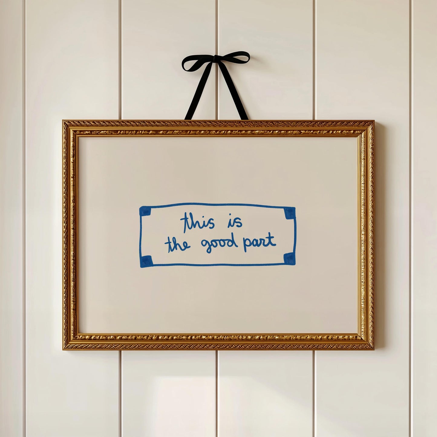 This Is The Good Part Fortune | Blue Wall Art Print | Typography Wall Art | Motivational Quote