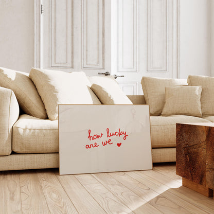 How Lucky Are We Print | Red Love Quote | Romantic Wall Art for Bedroom