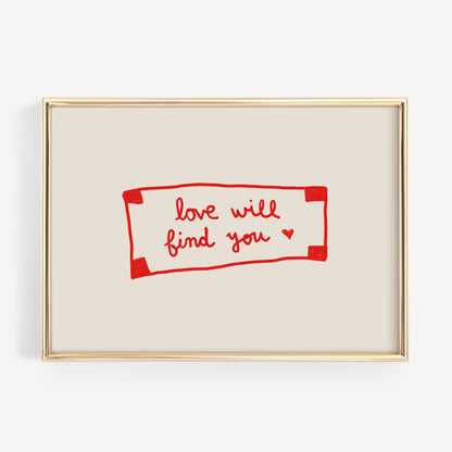 Love Will Find You Print | Red Handwritten Quote Wall Art | Cozy Bedroom Decor