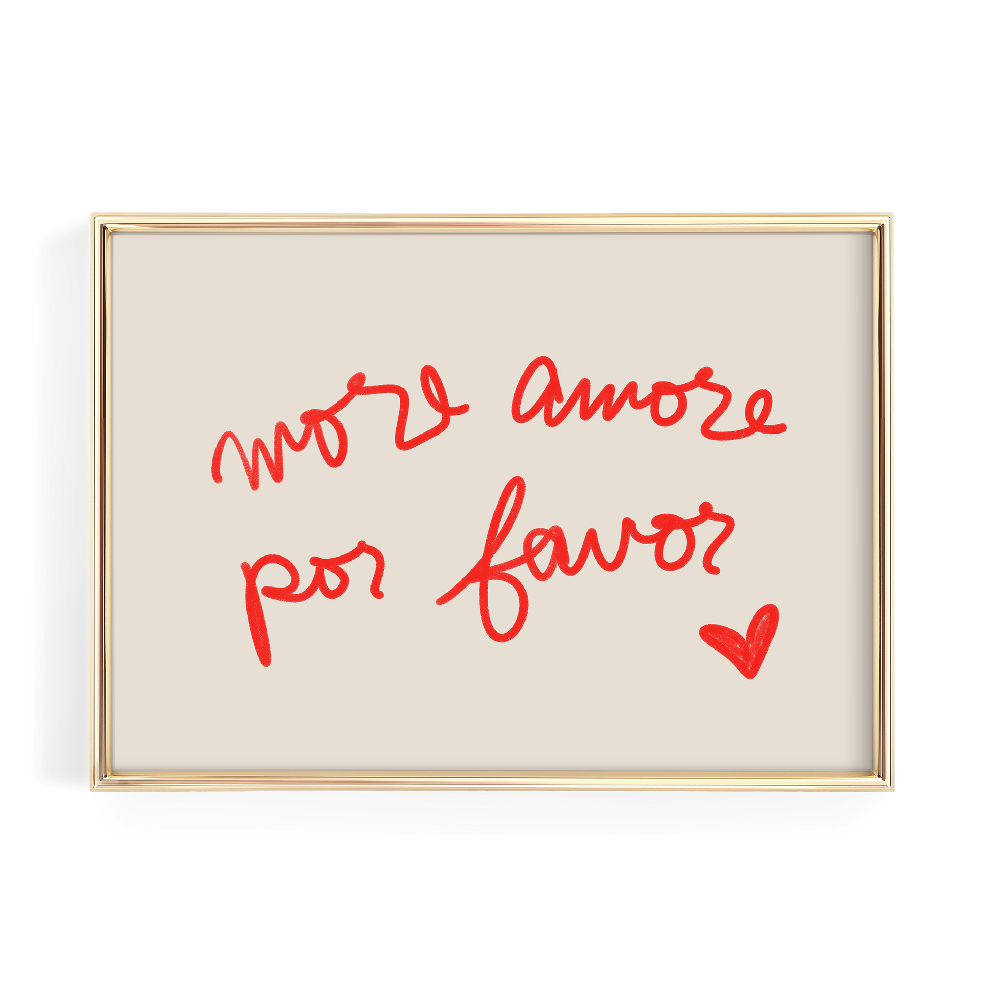 a framed piece of art with the handwritten text "More amore por favor?" and a small red heart symbol.