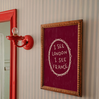 I See London I See France Burgundy Print | Funny Bathroom Wall Art Decor | Playful Cheeky Quote