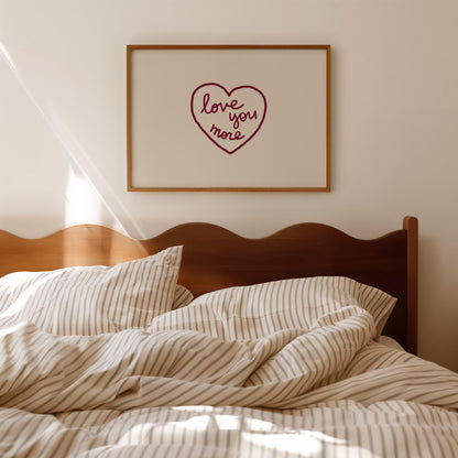 Love You More Wall Art | Burgundy Heart Print | Romantic Bedroom Decor