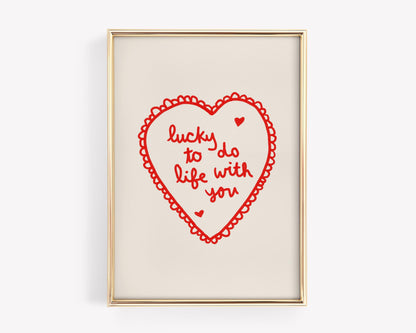 Lucky To Do Life With You Heart Print | Romantic Red Bedroom Art | Love Wall Art