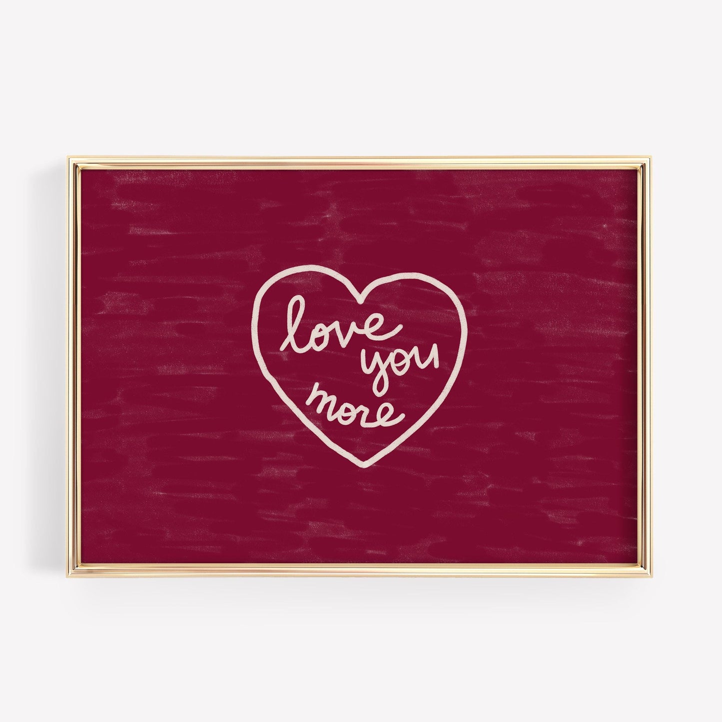 Love You More Print | Burgundy Romantic Wall Art | Cozy Bedroom Decor