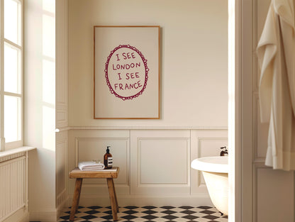 I See London I See France Print | Funny Bathroom Decor | Cheeky Wall Art | Burgundy