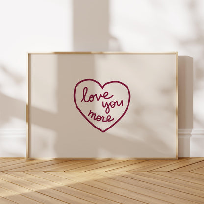Love You More Wall Art | Burgundy Heart Print | Romantic Bedroom Decor