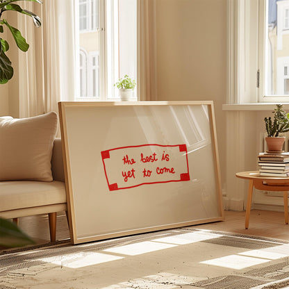 The Best Is Yet To Come Fortune Print | Positive Quote Wall Art | Motivational Decor