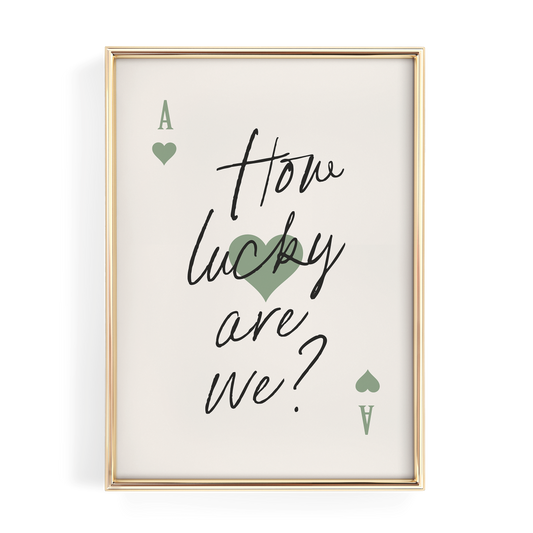 How Lucky Are We Sage Green Ace Card