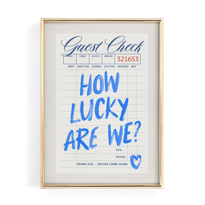 Blue How Lucky Are We Guest Check